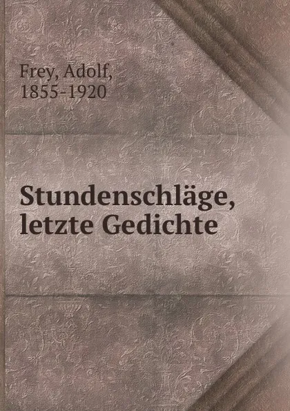 Обложка книги Stundenschlage, Adolf Frey