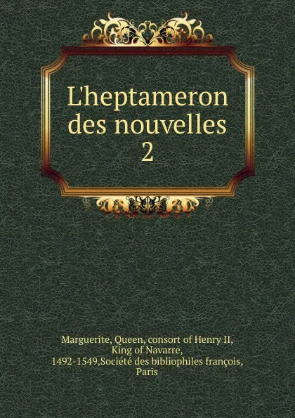 Обложка книги L.heptameron des nouvelles. Tome 2, Marguerite D'Angouleme