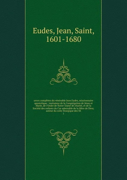 Обложка книги Oeuvres. Tome 1, Jean Eudes