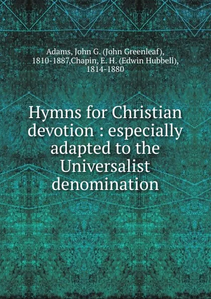 Обложка книги Hymns for Christian devotion, John Greenleaf Adams