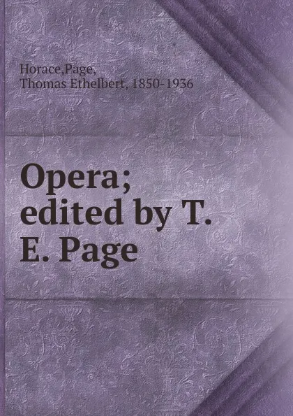 Обложка книги Opera, T.E.Page, Q. Horati Flacci