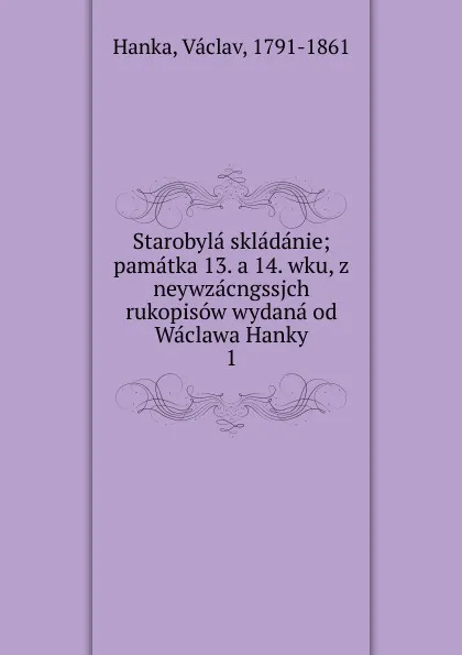 Обложка книги Starobyla skladanie, Vaclav Hanka