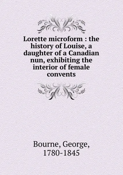 Обложка книги Lorette microform, George Bourne