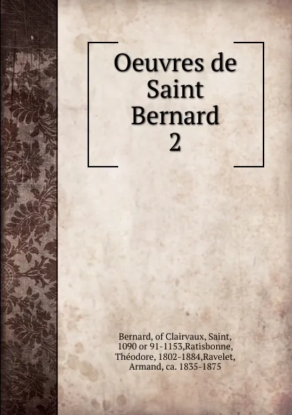 Обложка книги Oeuvres de Saint Bernard, Bernard