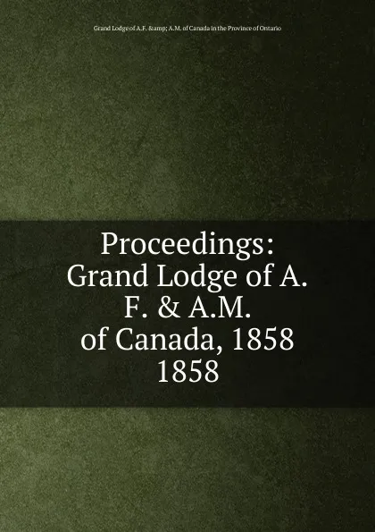 Обложка книги Proceedings of the grand lodge, William Mercer Wilson, Thomas B. Harris