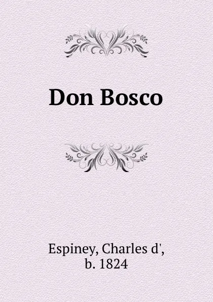 Обложка книги Don Bosco, Charles d' Espiney