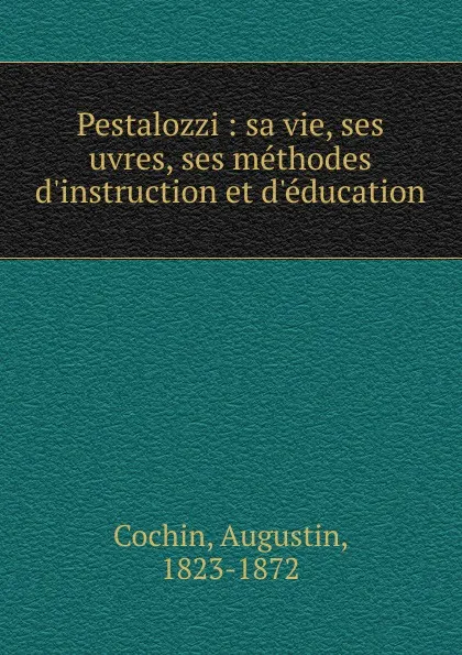 Обложка книги Pestalozzi, Augustin Cochin