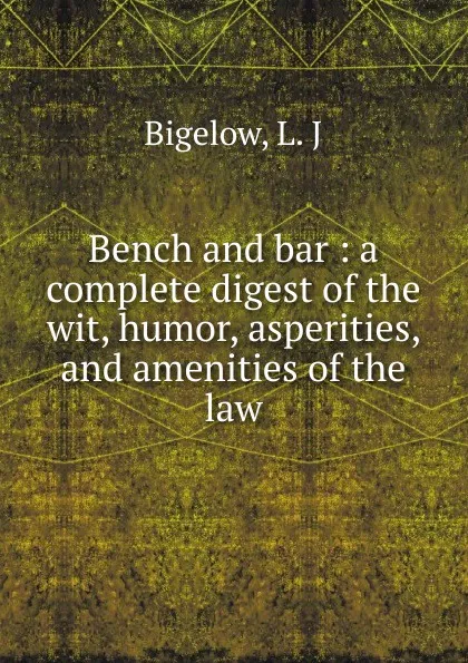 Обложка книги Bench and bar, L.J. Bigelow