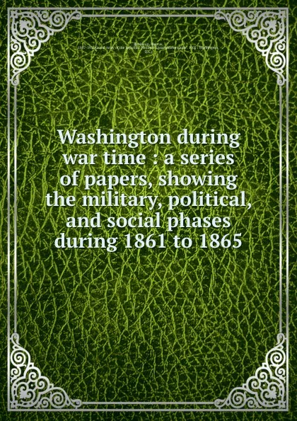 Обложка книги Washington during war time, Marcus Benjamin