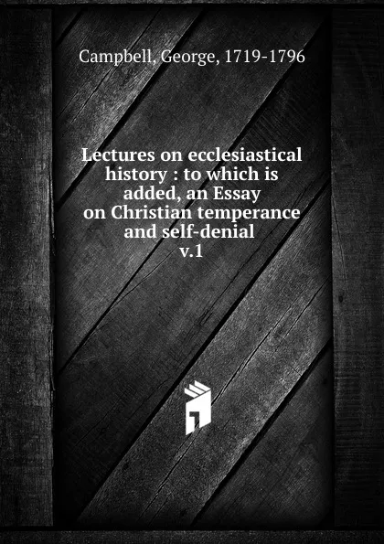 Обложка книги Lectures on ecclesiastical history, George Campbell