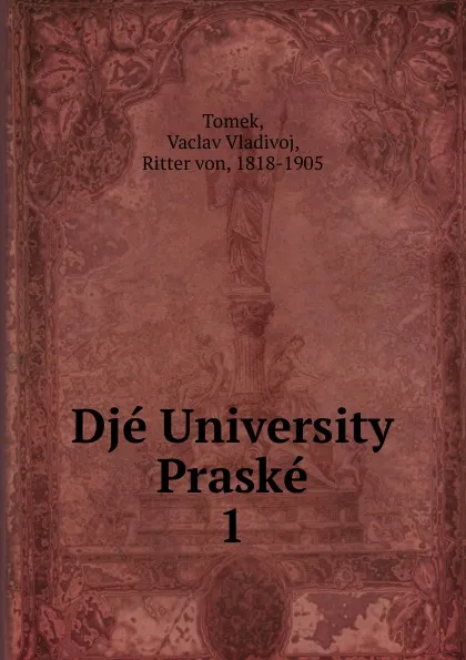 Обложка книги Deje University Prazske, V.V. Tomek