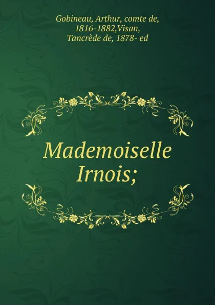 Обложка книги Mademoiselle Irnois, Arthur Gobineau