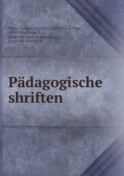 Обложка книги Padagogische shriften, Maffeo Vegio