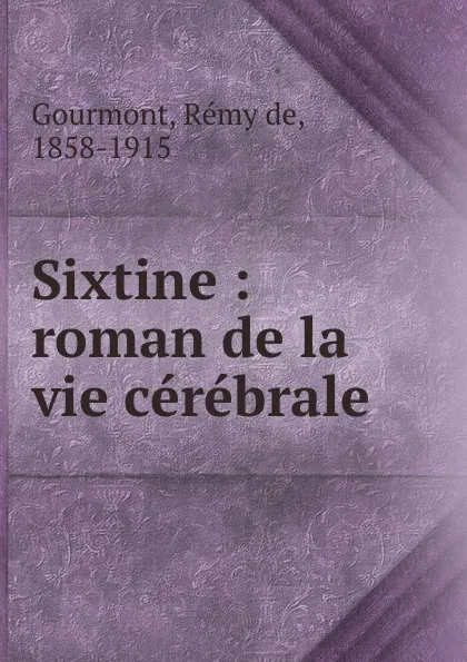 Обложка книги Sixtine, Remy de Gourmont