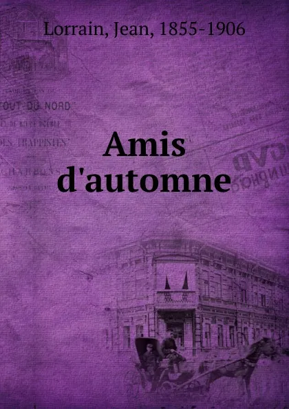 Обложка книги Ames d.automne, Jean Lorrain