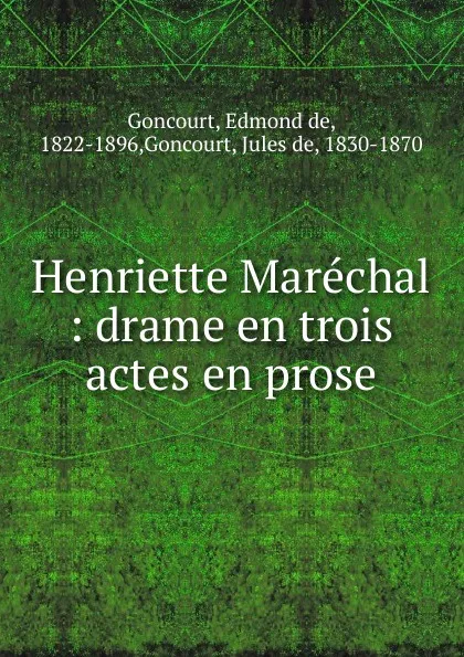 Обложка книги Henriette Marechal, Edmond de Goncourt