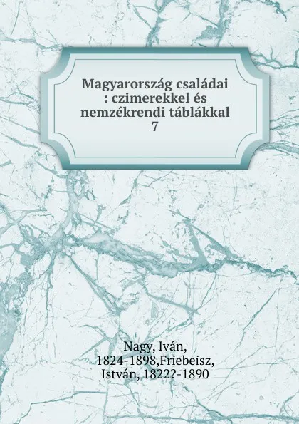 Обложка книги Magyarorszag csaladai, Iván Nagy