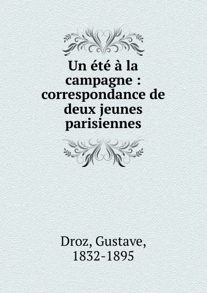 Обложка книги Un ete a la Campagne, Droz Gustave