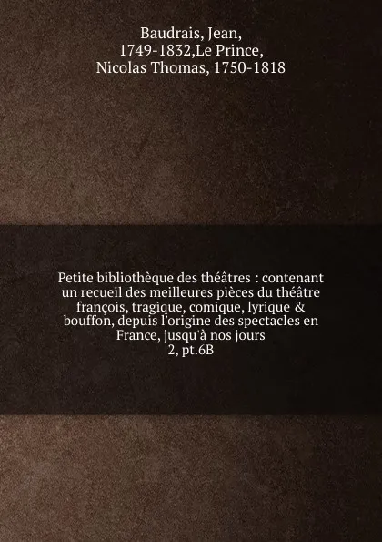 Обложка книги Petite bibliotheque des theatres. Oeuvres de la Fontaine, Jean Baudrais