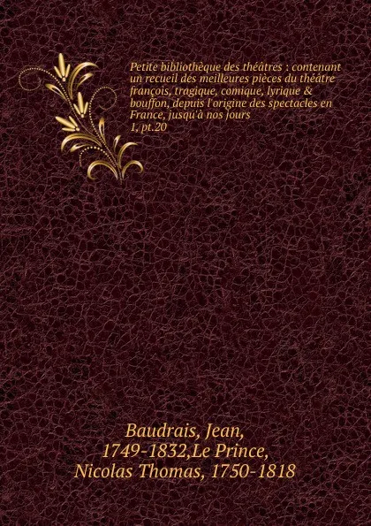 Обложка книги Petite bibliotheque des theatres. Tome 20, Jean Baudrais