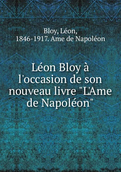 Обложка книги Leon Bloy a l.occasion de son nouveau livre 