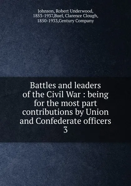 Обложка книги Battles and leaders of the Civil War, Robert Underwood Johnson