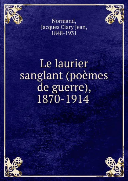 Обложка книги Le laurier sanglant, Jacques Clary Jean Normand