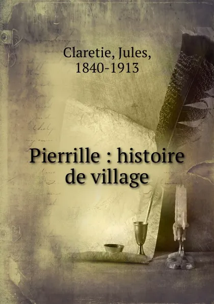 Обложка книги Pierrille, Jules Claretie