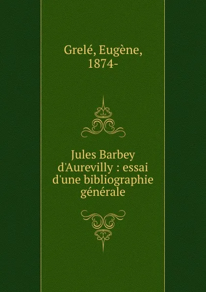 Обложка книги Jules Barbey d.Aurevilly, Eugène Grelé