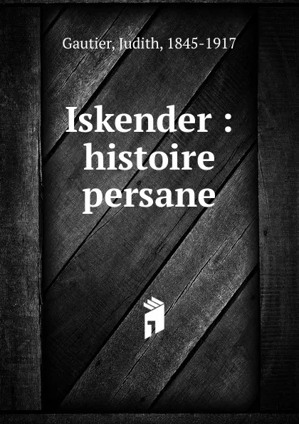 Обложка книги Iskender, Judith Gautier