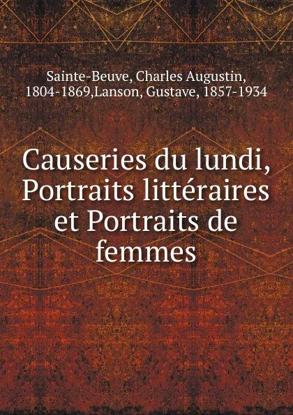 Обложка книги Causeries du lundi, Sainte-Beuve Charles Augustin