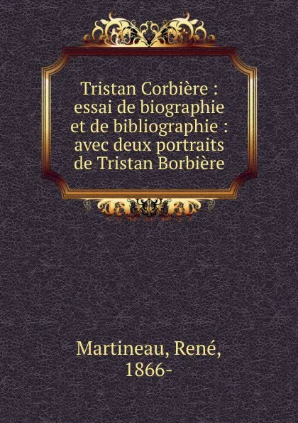 Обложка книги Tristan Corbiere, René Martineau