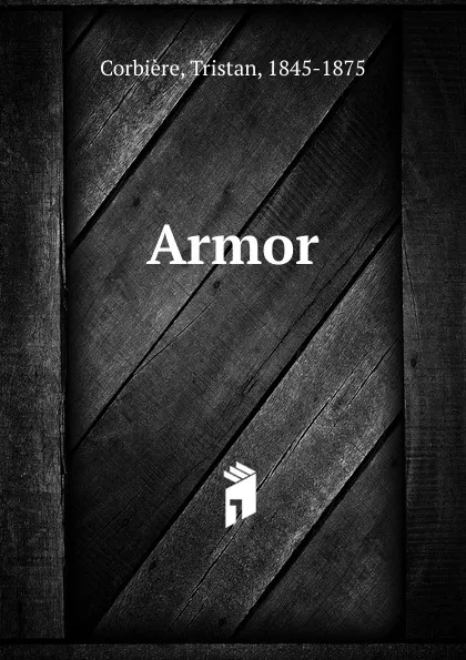 Обложка книги Armor, Tristan Corbière