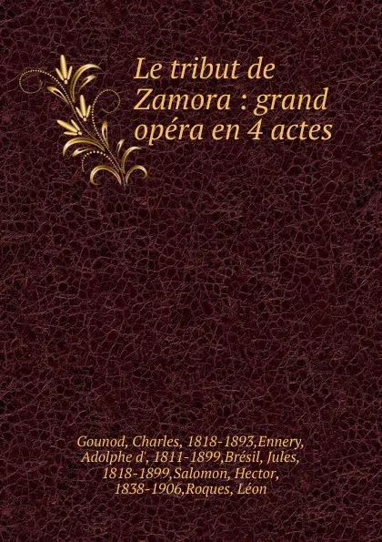 Обложка книги Le tribut de Zamora, Charles Gounod