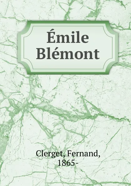 Обложка книги Emile Blemont, Fernand Clerget