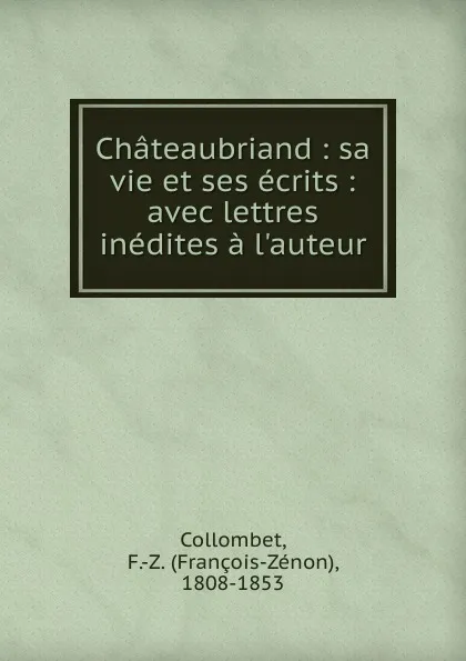 Обложка книги Chateaubriand, François-Zénon Collombet