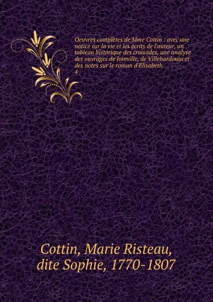 Обложка книги Oeuvres completes de Mme Cottin. Tome 4, Marie Risteau Cottin