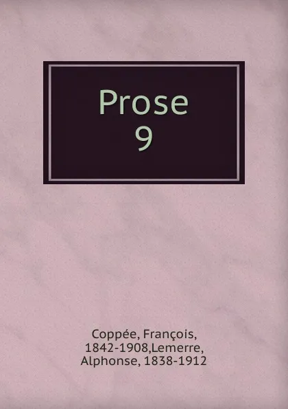 Обложка книги Oeuvres completes. Tome 9, François Coppée