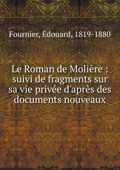 Обложка книги Le Roman de Moliere, Édouard Fournier