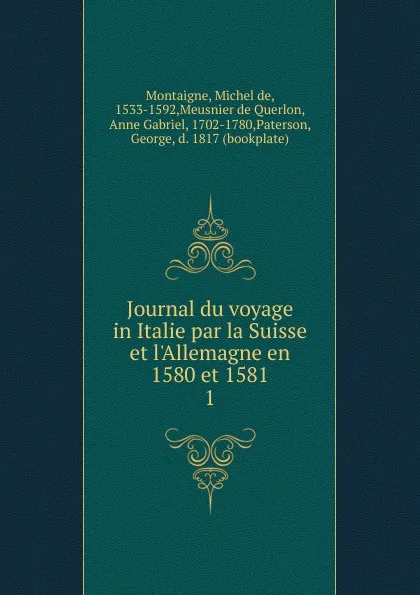 Обложка книги Journal du voyage. Tome 1, Montaigne Michel de