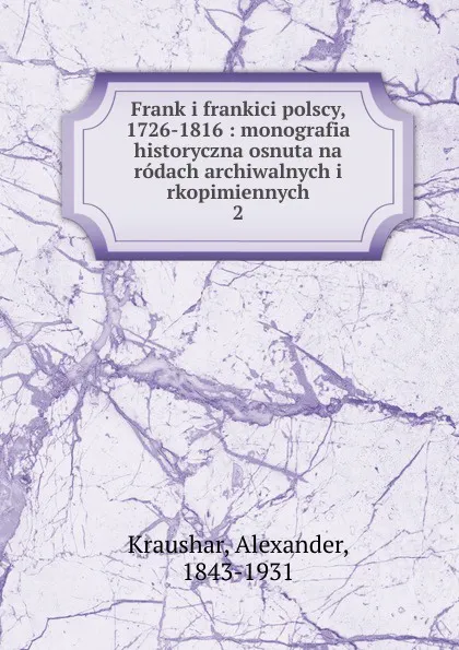 Обложка книги Frank i frankisci polscy. Tom 2, Alexander Kraushar