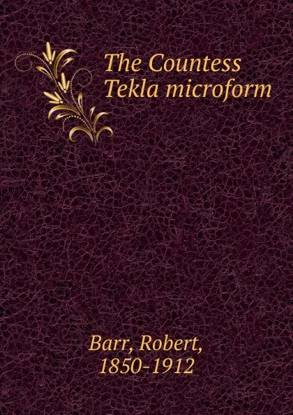 Обложка книги The Countess Tekla, Barr Robert