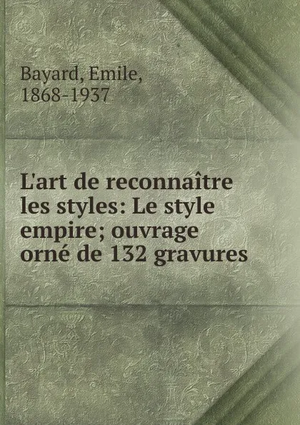 Обложка книги Le style empire, Emile Bayard