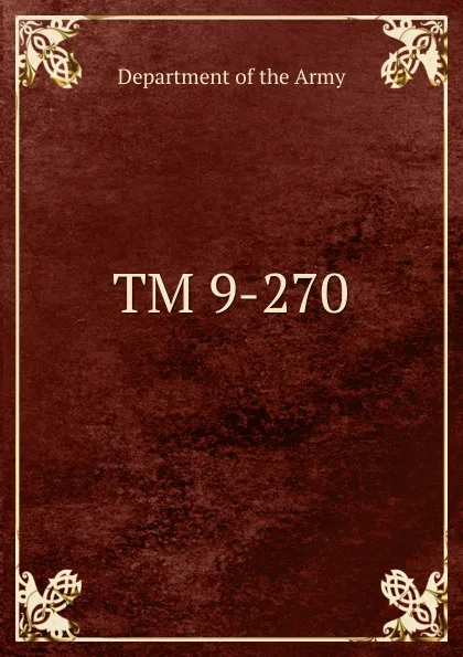 Обложка книги TM 9-270, Department of the Army