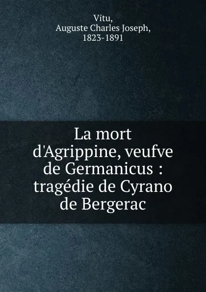 Обложка книги La mort d.Agrippine, Auguste Charles Joseph Vitu