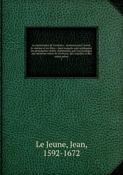 Обложка книги Le missionnaire de l.oratoire. Tome 1, Jean le Jeune