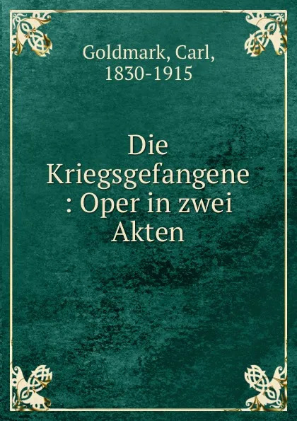 Обложка книги Die Kriegsgefangene, Carl Goldmark