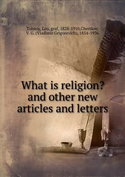 Обложка книги What is religion, Lyof N. Tolstoi