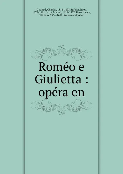 Обложка книги Romeo e Giulietta, Charles Gounod