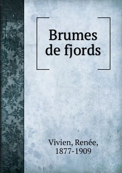 Обложка книги Brumes de fjords, Renée Vivien